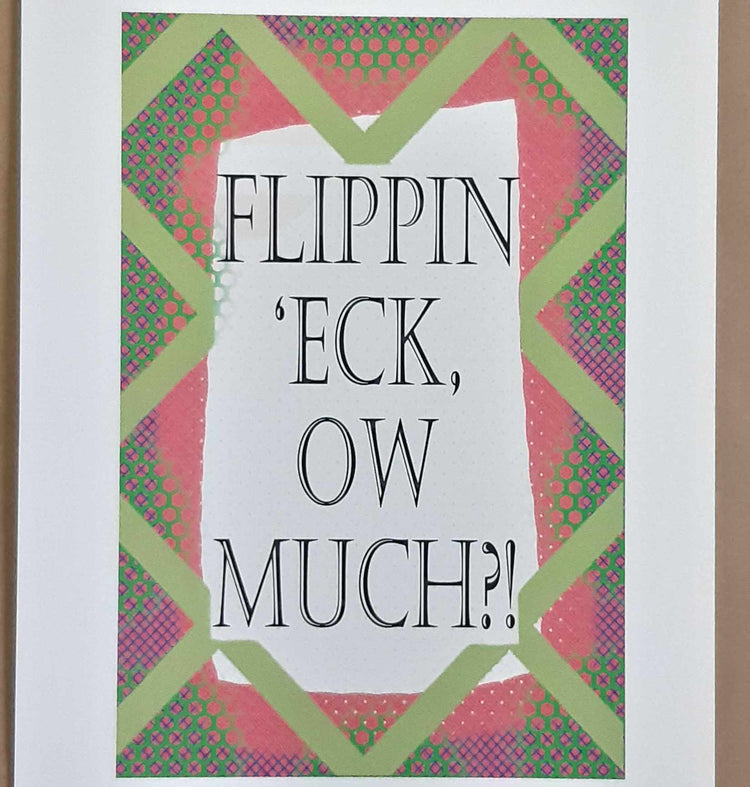 Flippin 'Eck, Ow Much?!